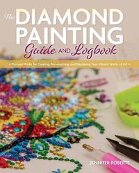 Cover image for The Diamond Painting Guide and Logbook