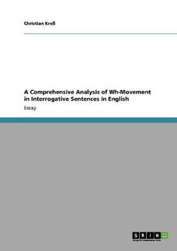 Cover image for A Comprehensive Analysis of Wh-Movement in Interrogative Sentences in English