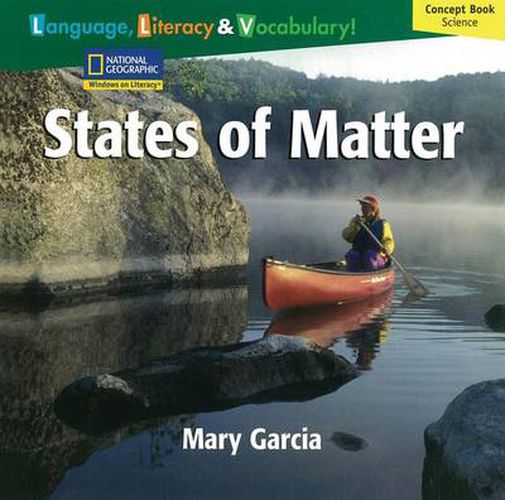 Windows on Literacy Language, Literacy & Vocabulary Fluent (Science):  States of Matter