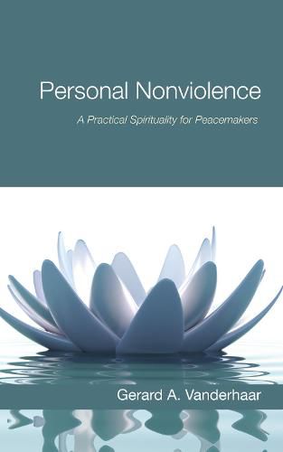 Cover image for Personal Nonviolence: A Practical Spirituality for Peacemakers