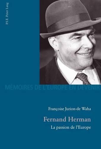 Cover image for Fernand Herman: La Passion De l'Europe