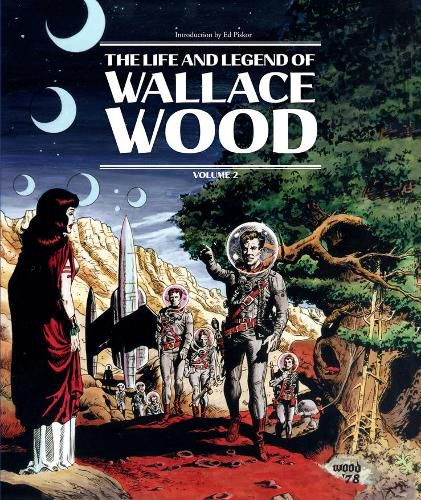 Life and Legend of Wallace Wood Volume 2