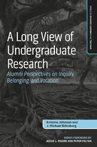 Cover image for A Long View of Undergraduate Research