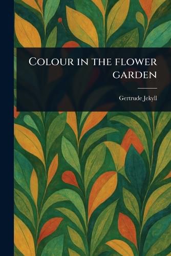 Cover image for Colour in the Flower Garden