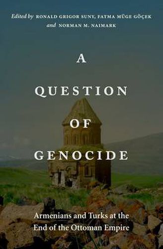 Cover image for A Question of Genocide: Armenians and Turks at the End of the Ottoman Empire