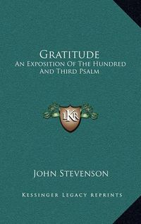 Cover image for Gratitude: An Exposition of the Hundred and Third Psalm