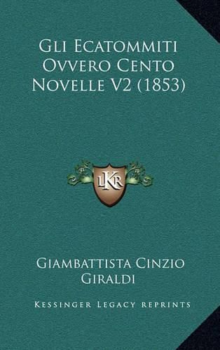 Cover image for Gli Ecatommiti Ovvero Cento Novelle V2 (1853)