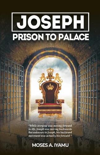 Cover image for Joseph: Prison to Palace