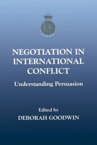 Cover image for Negotiation in International Conflict: Understanding Persuasion