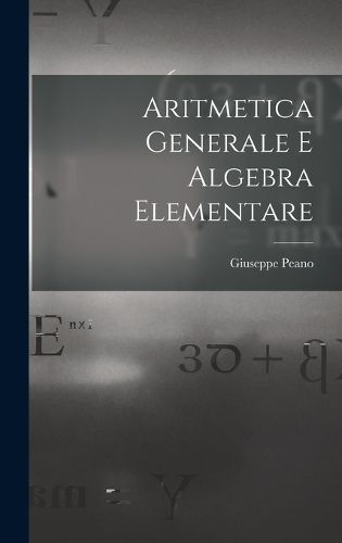 Cover image for Aritmetica Generale E Algebra Elementare