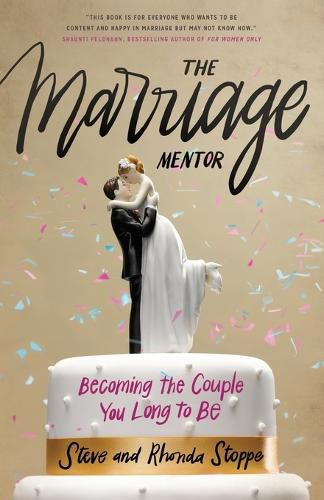 Cover image for The Marriage Mentor: Becoming the Couple You Long to Be