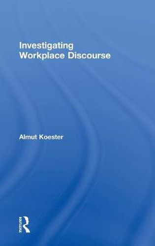 Cover image for Investigating Workplace Discourse