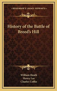 Cover image for History of the Battle of Breed's Hill