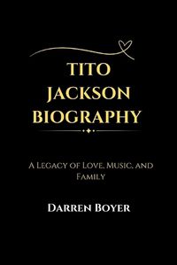 Cover image for Tito Jackson Biography