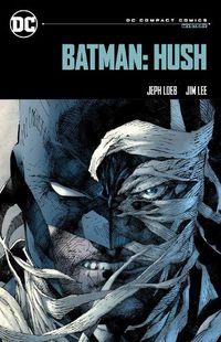 Cover image for Batman: Hush: DC Compact Comics Edition