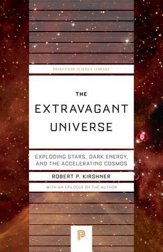 Cover image for The Extravagant Universe: Exploding Stars, Dark Energy, and the Accelerating Cosmos