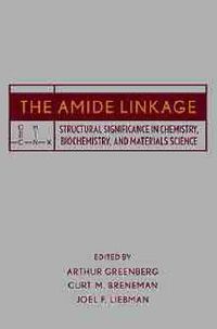 Cover image for The Amide Linkage: Structural Significance in Chemistry, Biochemistry and Materials Science