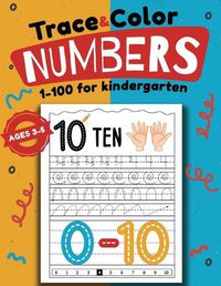 Cover image for Trace & Color Numbers 1-100 for Kindergarten