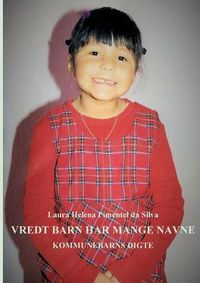 Cover image for Vredt barn har mange navne: Kommunebarns digte