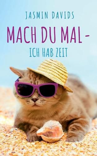 Mach du mal - ich hab Zeit.: Erzahlungen einer Tierkommunikatorin