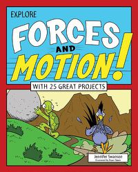 Cover image for Explore Forces and Motion!: With 25 Great Projects