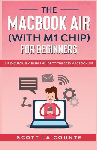 Cover image for The MacBook Air (With M1 Chip) For Beginners