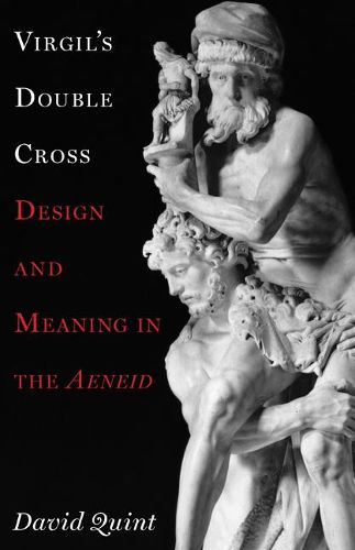 Cover image for Virgil's Double Cross: Design and Meaning in the Aeneid