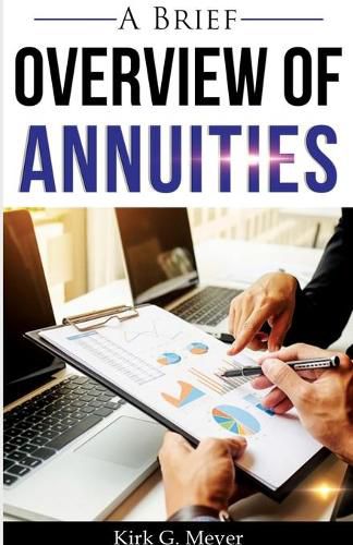 A Brief Overview of Annuities