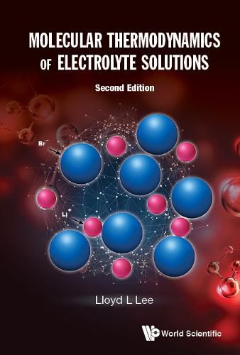 Cover image for Molecular Thermodynamics Of Electrolyte Solutions