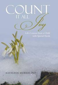 Cover image for Count It All Joy: Life's Lessons from a Child with Special Needs