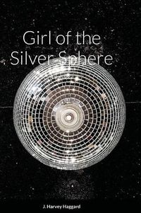 Cover image for Girl of the Silver Sphere