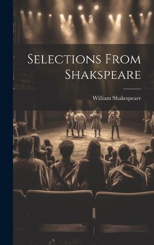 Cover image for Selections From Shakspeare