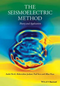 Cover image for The Seismoelectric Method: Theory and Applications