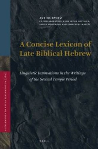 Cover image for A Concise Lexicon of Late Biblical Hebrew: Linguistic Innovations in the Writings of the Second Temple Period