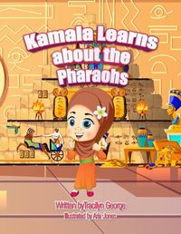 Cover image for Kamala Learns about the Pharaohs