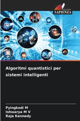 Cover image for Algoritmi quantistici per sistemi intelligenti