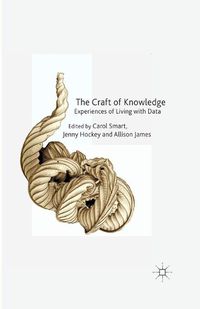 Cover image for The Craft of Knowledge: Experiences of Living with Data