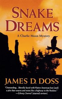 Cover image for Snake Dreams: A Charlie Moon Mystery