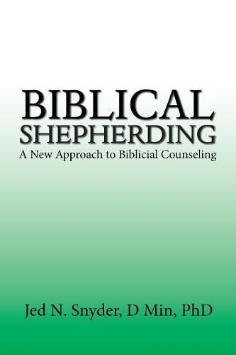 Cover image for Biblical Shepherding: A New Approach to Biblicial Counseling