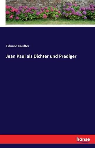 Jean Paul als Dichter und Prediger