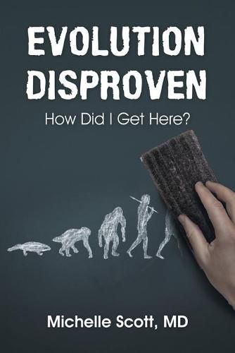Cover image for Evolution Disproven: How Did I Get Here?
