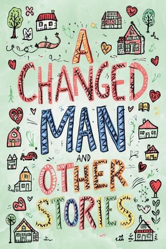Cover image for The Easy-to-Read Version of A Changed Man and Other Stories