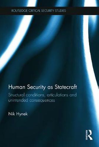 Cover image for Human Security as Statecraft: Structural Conditions, Articulations and Unintended Consequences