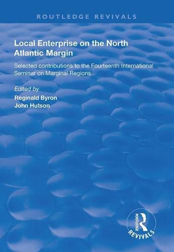Cover image for Local Enterprise on the North Atlantic Margin: Selected contributions to the Fourteenth International Seminar on Marginal Regions