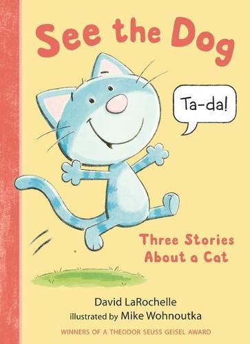 See the Dog: Three Stories About a Cat