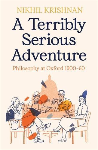 Cover image for A Terribly Serious Adventure: Philosophy at Oxford 1900-60