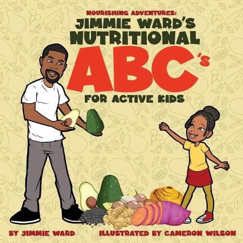 Jimmie Ward's Nutritional ABC's For Active Kids