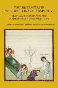 Cover image for Noli me tangere  in Interdisciplinary Perspective: Textual, Iconographic and Contemporary Interpretations