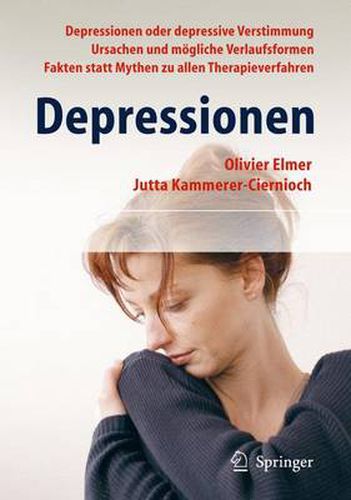 Depressionen: Wie Man Depressionen Erkennt Und Behandelt. Ein Ratgeber Fur Patienten Und Angehorige