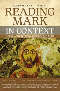 Cover image for Reading Mark in Context: Jesus and Second Temple Judaism